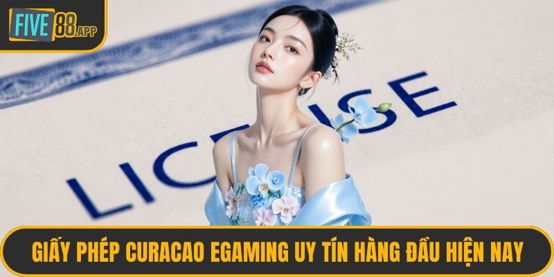 Giấy phép Curacao EGaming uy tín hàng đầu hiện nay