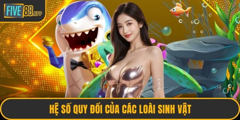 Hệ số quy đổi của các loài sinh vật